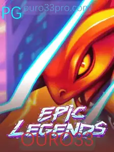 EpicLegends: Uma Jornada Inesquecível nos Mundos da Fantasia com OURO33